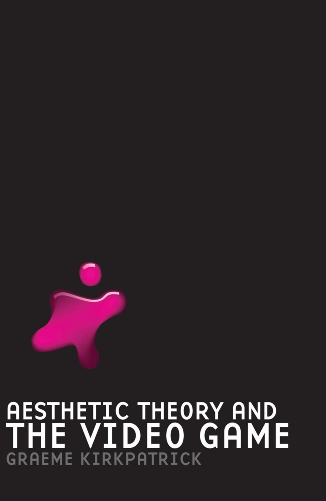 Cover image for Aesthetic Theory and the Video Game ISBN 9780719077180
